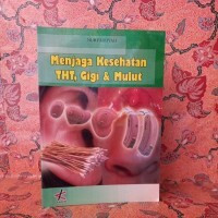 Image of Menjaga Kesehatan THT, Gigi dan Mulut