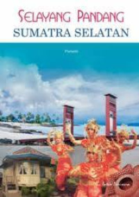 Image of Selayang pandang : Sumatera Selatan